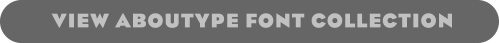 VIEW ABOUTYPE FONT COLLECTION