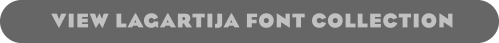 VIEW LAGARTIJA FONT COLLECTION